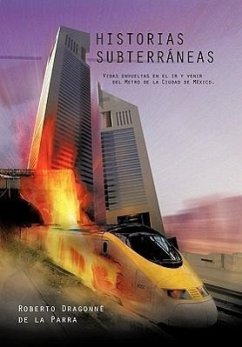 Historias Subterraneas - De La Parra, Roberto Dragonne