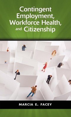 Contingent Employment, Workforce Health, and Citizenship - Facey, Marcia E.