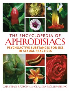 The Encyclopedia of Aphrodisiacs - Rätsch, Christian; Müller-Ebeling, Claudia