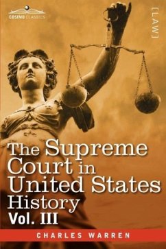 The Supreme Court in United States History, Vol. III (in Three Volumes) - Warren, Charles