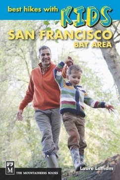 Best Hikes with Kids: San Francisco Bay Area - Latham, Laure