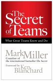 The Secret of Teams: What Great Teams Know and Do