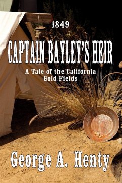 Captain Bayley's Heir - Henty, George A.