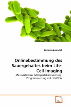 Onlinebestimmung des Sauergehaltes beim Life-Cell-Imaging - Zarmutek, Benjamin