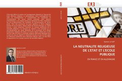 LA NEUTRALITE RELIGIEUSE DE L'ETAT ET L'ECOLE PUBLIQUE - Le Goff, Aymeric