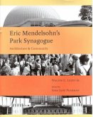 Eric Mendelsohn's Park Synagoue: Architecture and Community