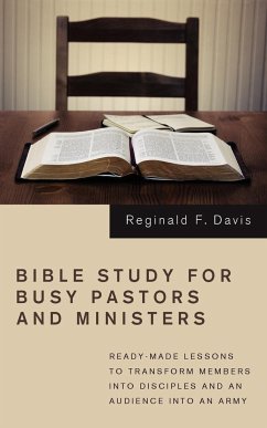 Bible Study for Busy Pastors and Ministers - Davis, Reginald F.