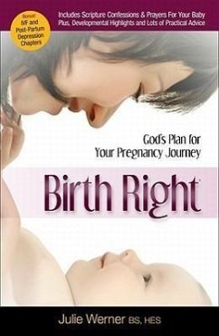 Birth Right: God's Plan for Your Pregnancy Journey - Werner, Julie