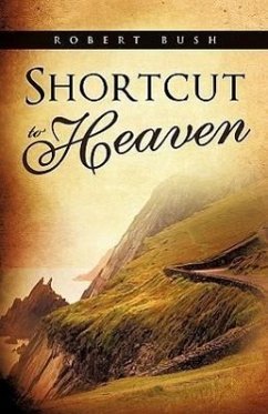 Shortcut to Heaven - Bush, Robert