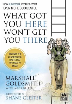 What Got You Here Won't Get You There - Goldsmith, Marshall