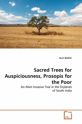 Sacred Trees for Auspiciousness, Prosopis for the Poor Sacred Trees for Auspiciousness, Prosopis for the Poor