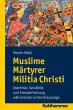 Muslime - Märtyrer - Militia Christi - Bild 1