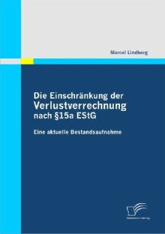 Die Einschränkung der Verlustverrechnung nach § 15a EStG - Lindberg, Marcel