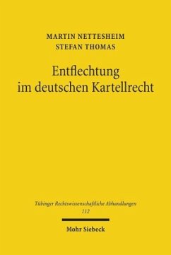 Entflechtung im deutschen Kartellrecht - Nettesheim, Martin;Thomas, Stefan