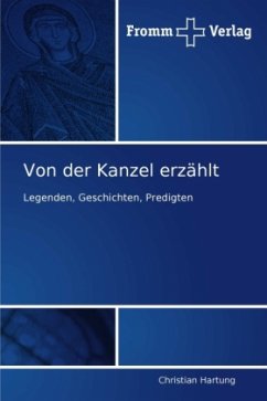 Von der Kanzel erzählt - Hartung, Christian