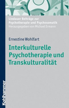 Interkulturelle Psychotherapie und Transkulturalität - Wohlfart, Ernestine