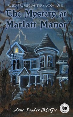 The Mystery at Marlatt Manor - McGee, Anne Loader