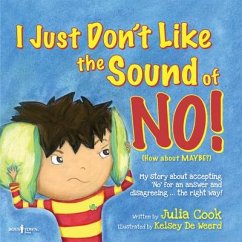 I Just Don't Like the Sound of No! - Cook, Julia (Julia Cook)