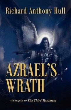 Azrael's Wrath, the Sequel to the Third Testament - Hull, Richard Anthony