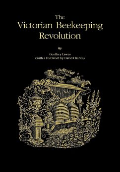 The Victorian Beekeeping Revolution - Lawes, Geoffery