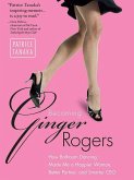 Becoming Ginger Rogers: How Ballroom Dancing Made Me a Happier Woman, Better Partner, and Smarter CEO