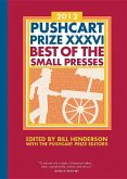 The Pushcart Prize XXXVI: Best of the Small Presses 2012 Edition
