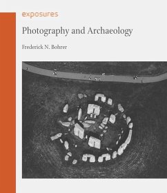 Photography and Archaeology - Bohrer, Frederick N.