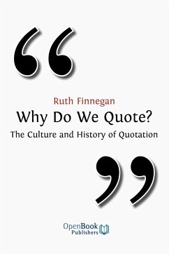 Why Do We Quote? the Culture and History of Quotation. - Finneghan, Ruth