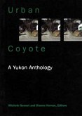 Urban Coyote a Yukon Anthology