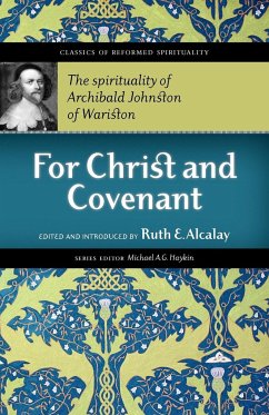 For Christ and Covenant - Warriston, Archibald Johnston