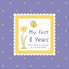 My First 8 Years Photo Banner, Journal & Growth Chart [With Photo Banner, Paper Photo Frames and Growth Chart] - Lluch, Alex A.