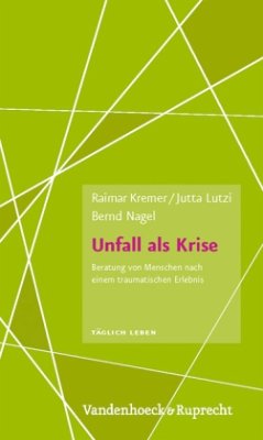 Unfall als Krise - Kremer, Raimar;Lutzi, Jutta;Nagel, Bernd