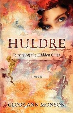 Huldre: Journey of the Hidden Ones - Monson, Glory Ann