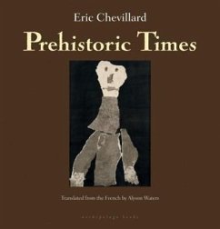Prehistoric Times - Chevillard, Eric