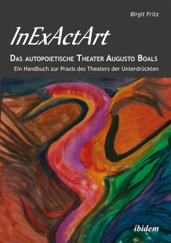 InExActArt - Das autopoietische Theater Augusto Boals - Fritz, Birgit