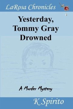 Yesterday, Tommy Gray Drowned - Spirito, K.