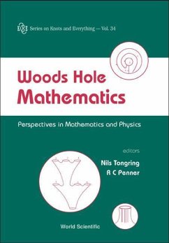 Woods Hole Mathematics: Perspectives in Mathematics and Physics