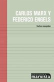 Carlos Marx Y Federico Engels: Textos Escogidos