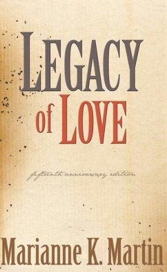 Legacy of Love - Martin, Marianne K