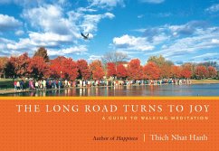 The Long Road Turns to Joy: A Guide to Walking Meditation - Nhat Hanh, Thich