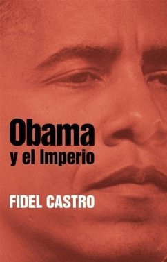 Obama Y El Imperio - Castro, Fidel