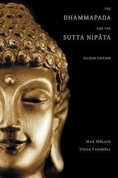The Dhammapada and the Sutta Nipata: Second Edition - Muller, Max; Fausboll, Viggo