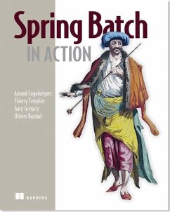Spring Batch in Action - Templier, Thierry;Cogoluegnes, Arnaud;Bazoud, Olivier