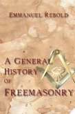 A General History of Freemasonry