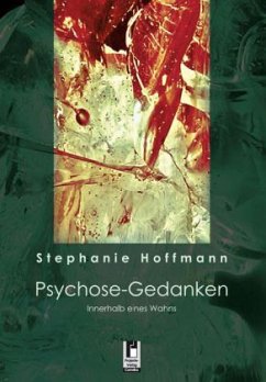 Psychose-Gedanken - Hoffmann, Stephanie