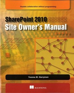 Sharepoint 2010 Site Owner's Manual: Flexible Collaboration Without Programming - Harryman, Yvonne M.