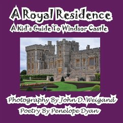 A Royal Residence--A Kid's Guide To Windsor Castle - Dyan, Penelope