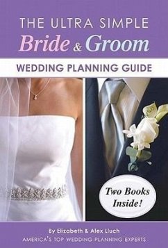 The Ultra Simple Bride & Groom Wedding Planning Guide - Lluch, Alex A.