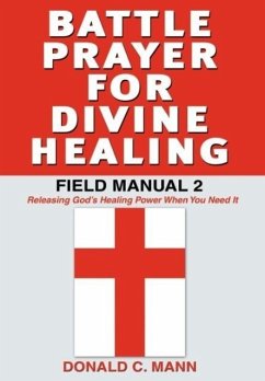 Battle Prayer for Divine Healing - Mann, Donald C