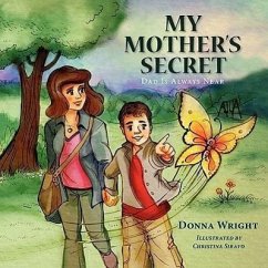 My Mother's Secret: Dad Is Always Near - Wright, Donna